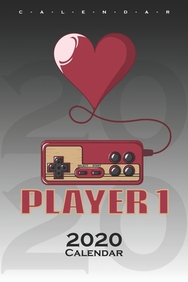 "Player 1" Calendar 2020: Annual Calendar for Couples and best friends by Partner de Calendar 2020