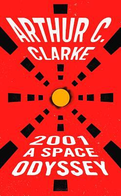 2001: A Space Odyssey by Arthur C. Clarke