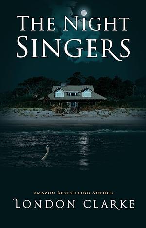 The Night Singers by London Clarke