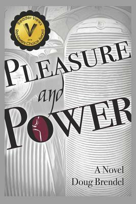 Pleasure and Power by Doug Brendel