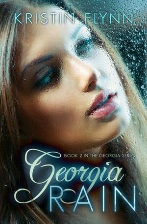 Georgia Rain by Kristin Flynn