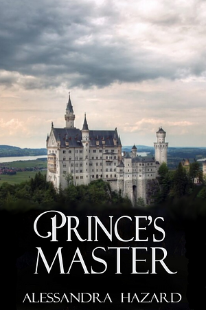 Prince's Master by Alessandra Hazard