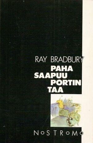 Paha saapuu portin taa by Ray Bradbury