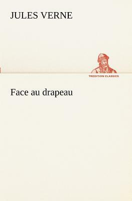 Face Au Drapeau by Jules Verne