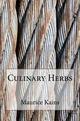 Culinary Herbs by Maurice Grenville Kains