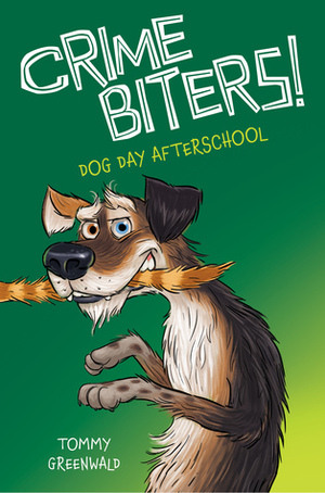 Dog Day After School by Tommy Greenwald