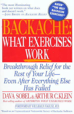 Backache: What Exercises Work by Arthur C. Klein, Dava Sobel