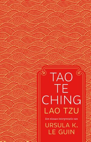Tao Te Ching - Lao Tzu by Ursula K. Le Guin