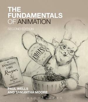The Fundamentals of Animation by Samantha Moore, Paul Wells