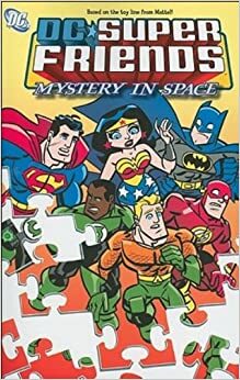 DC Super Friends, Volume 4: Mystery in Space by Sholly Fisch