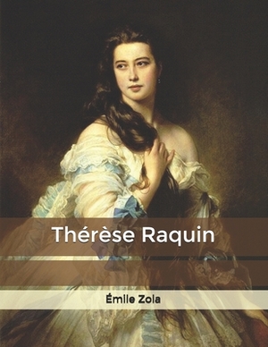 Thérèse Raquin by Émile Zola