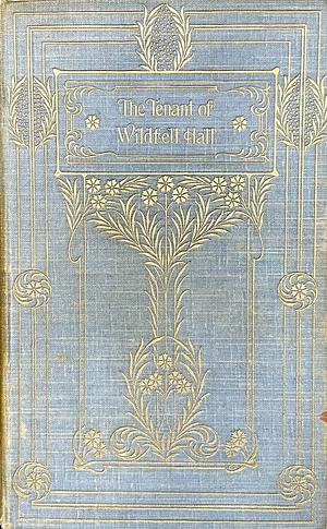 The Tenant of Wildfell Hall by Anne Brontë