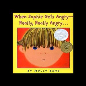 When Sophie Gets Angry - Really, Really Angry by Molly Bang, Molly Bang