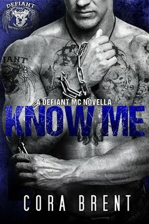 Know Me by Cora Brent