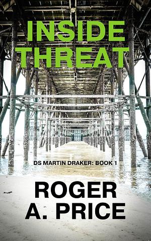 Inside Threat by Roger A. Price, Roger A. Price