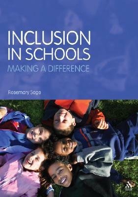 Inclusion in Schools: Making a Difference by Rosemary Sage