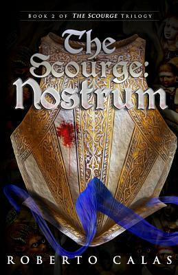 The Scourge: Nostrum by Roberto Calas
