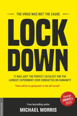 Lockdown: The virus was not the cause by Jan van Helsing, Michael Morris