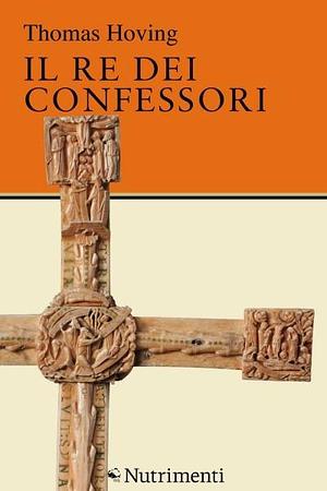 Il Re dei Confessori by Thomas Hoving, Thomas Hoving