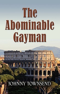 The Abominable Gayman by Johnny Townsend