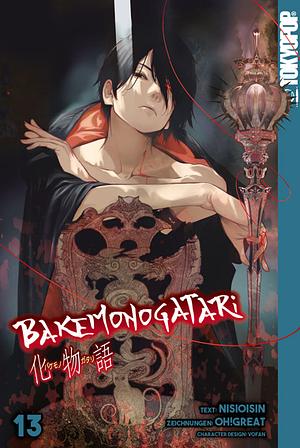 Bakemonogatari, Band 13 by Oh! Great, NISIOISIN