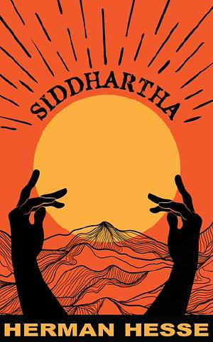 Siddhartha by Hermann Hesse, Herman Hesse