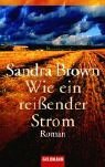 Wie ein reißender Strom. by Sandra Brown