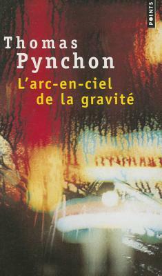 L'Arc-en-ciel de la gravité by Thomas Pynchon