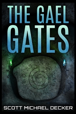 The Gael Gates by Scott Michael Decker