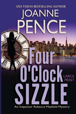 Four O'Clock Sizzle [Large Print]: An Inspector Rebecca Mayfield Mystery by Joanne Pence