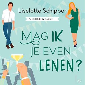 Mag ik je even lenen by Liselotte Schipper