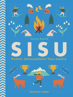 Sisu - Pozitív életszemlélet finn módra by Sándor Zsigmond Papp, Joanna Nylund