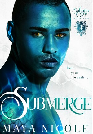 Submerge by Maya Nicole