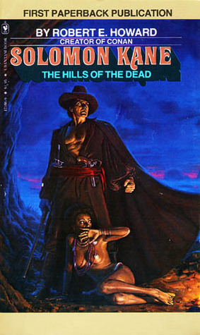 Solomon Kane: The Hills of the Dead by Ramsey Campbell, Robert E. Howard, Tim Kirk