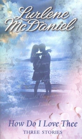 How Do I Love Thee by Lurlene McDaniel