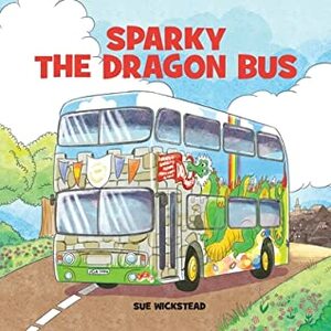 Sparky the Dragon Bus by Sue Wickstead