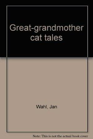 Great-Grandmother Cat Tales by Cyndy Szekeres, Jan Wahl