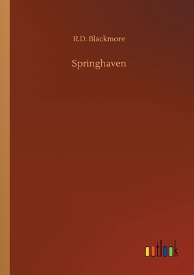 Springhaven by R.D. Blackmore