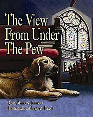 The View from Under the Pew by Diane Winters Johnson