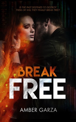 Break Free by Amber Garza