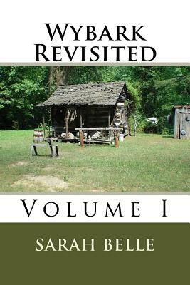 Wybark Revisited Vol. I by Sarah Belle