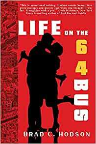 Life on the 64 Bus by Brad C. Hodson