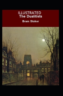 The Dualitists Illustrated by Bram Stoker