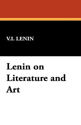 Lenin on Literature and Art by Vladimir Lenin