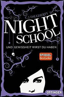 Night School. Und Gewissheit wirst du haben by C.J. Daugherty