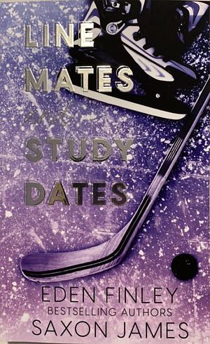 Line Mates & Study Dates by Saxon James, Eden Finley