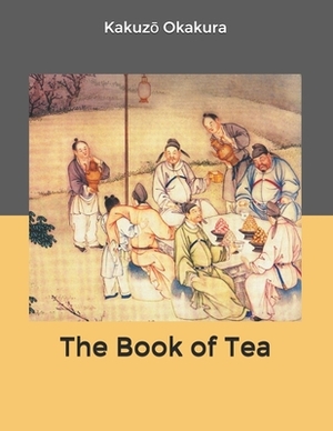 The Book of Tea by Kakuz&#333; Okakura