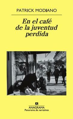 En El Cafe de La Juventud Perdida by Patrick Modiano