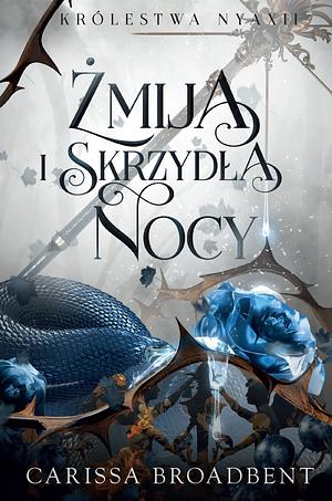 Żmija i skrzydła nocy by Carissa Broadbent