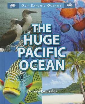 The Huge Pacific Ocean by Doreen Gonzales